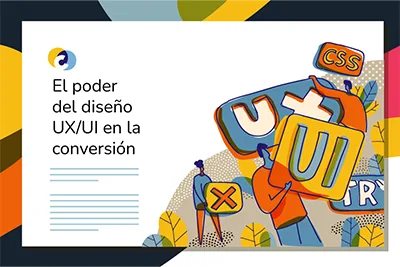 Transforma tu sitio web: El poder del diseño UX/UI en la conversión